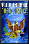 Dark Justice (Ben Kincaid #8) - William Bernhardt