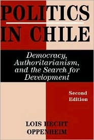 politics-in-chile-democracy-authoritarianism-and-the-search-for-development