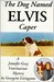 The Dog Named Elvis Caper by Georgette Livingston