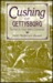 Cushing of Gettysburg The Story of a Union Artillery Commander by Kent Masterson Brown