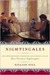 Nightingales The Extraordinary Upbringing and Curious Life of Miss Florence Nightingale by Gillian Gill