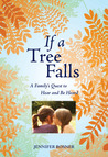 If a Tree Falls: A Family's Quest to Hear and Be Heard cover