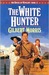The White Hunter (House of Winslow #22) by Gilbert Morris
