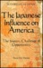 Japanese Influence on America: The Impact, Challenge and Opportunity