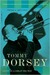 Tommy Dorsey by Peter Levinson