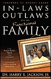 inlaws-outlaws-and-the-functional-family-a-real-world-guide-to-resolving-family-issues