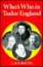 Who's Who in Tudor England (Who's Who in British History)