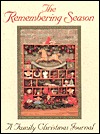 The Remembering Season: A Family Christmas Journal