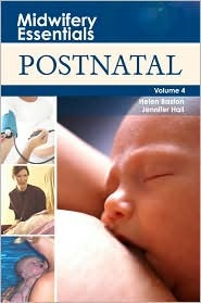 Midwifery Essentials, Volume 4: Postnatal