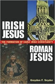 irish-jesus-roman-jesus-t-he-formation-of-early-irish-christianity