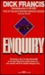 Enquiry by Dick Francis