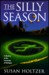 The Silly Season An Entr'acte by Susan Holtzer