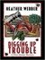 Digging Up Trouble by Heather Webber