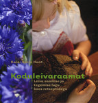 koduleivaraamat-leiva-saamise-ja-tegemise-lugu-koos-retseptidega