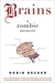 Brains A Zombie Memoir by Robin Becker