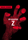 Apocalipsis Z (Apocalipsis Z, #1)