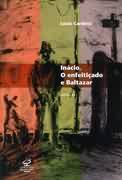 Inacio, o Enfeiticado e Baltazar - Novelas