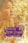 Garden of the Purple Dragon (Dragon Keeper, #2)
