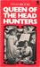 Queen of the Head Hunters The Autobiography of H. H. the Hon. Sylvia Lady Brooke, Ranee of Sarawak by Sylvia Brooke