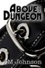 Above the Dungeon (Dungeon #1)