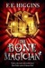 The Bone Magician (Tales From The Sinister City, #2) by F.E. Higgins