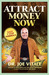 Attract Money Now by Joe Vitale