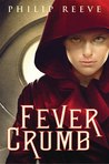 Fever Crumb (Fever Crumb, #1)
