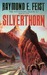 Silverthorn (The Riftwar Saga, #3) by Raymond E. Feist
