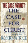 The Case Against The Case for Christ