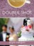Double Shot (Maya Davis, #3) by Erynn Mangum