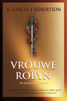 Vrouwe Robyn (De Rozenoorlog, #2)