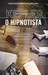 O Hipnotista (Joona Linna, #1) by Lars Kepler