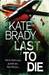 Last to Die (Sheridan, #2) by Kate Brady