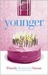 Younger by Pamela Redmond Satran