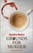 Grounds for Murder (Maggy Thorsen Mystery #2) by Sandra Balzo