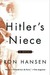 Hitler's Niece A Novel by Ron Hansen