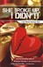 She Broke Up, I Didn’t! .... I just kissed someone else! by Durjoy Datta