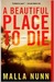 A Beautiful Place To Die (Detective Emmanuel Cooper, #1) by Malla Nunn