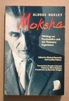Moksha: Writings on Psychedelics and the Visionary Experience, 1931-1963 cover