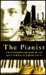 The Pianist The Extraordinary Story of One Man's Survival in Warsaw, 1939-1945 by Wadysaw Szpilman