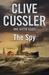 The Spy by Clive Cussler