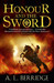 Honour And The Sword (The Chevalier, #1) by A.L. Berridge