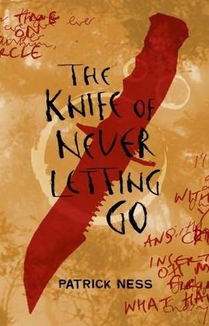 The Knife of Never Letting Go