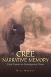 Cree Narrative Memory: From Treaties To Contemporary Times