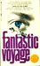 Fantastic Voyage by Isaac Asimov