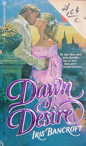 Dawn of Desire by Iris Bancroft