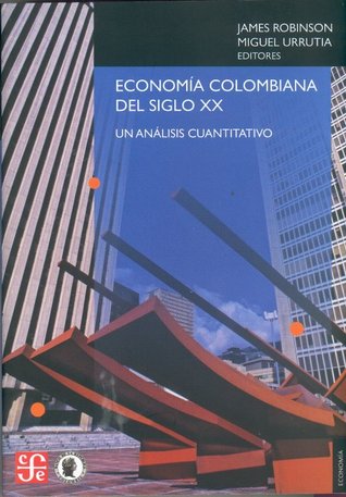 economia-colombiana-del-siglo-xx-un-analisis-cuantitativo