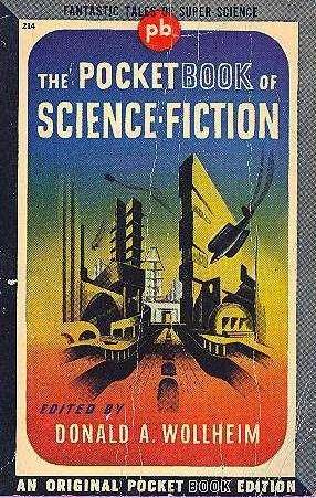 The Pocket Book of Science-Fiction, Wollheim, Donald A. (Editor) The Pocket Book of Science-Fiction, Wollheim, Donald A. (Editor)