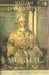 The Last Mughal the Fall of a Dynasty, Delhi, 1857 by William Dalrymple