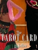 The Tarot Card - por J.J. Keller